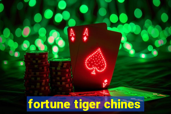 fortune tiger chines